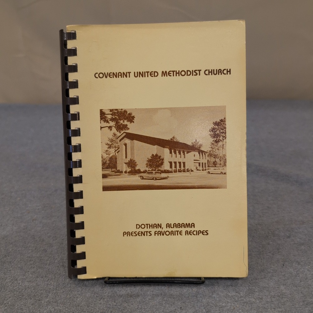 Covenant United Methodist Church Dothan‎ Alabama Favorite Recipes Cookbook 1981